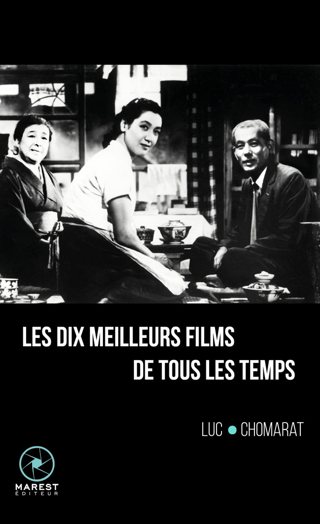 Les dix meilleurs films de tous les temps de Luc Chomorat